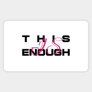 This is Enough - Cozy Vibes Funny Essential Magnet